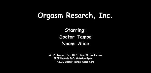 trends$CLOV - Naomi Alice Undergoes Orgasm Research, Inc By Doctor Tampa @ GirlsGoneGyno.com